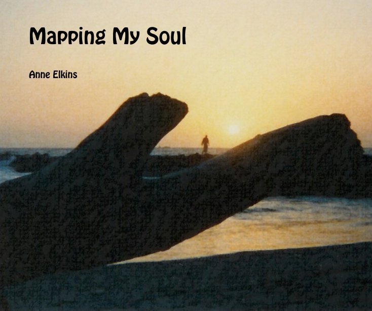View Mapping My Soul by Anne Elkins