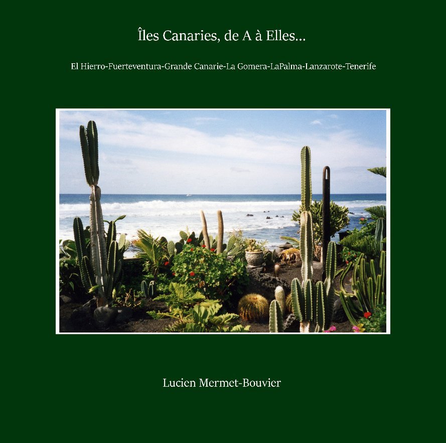 Ver Canaries, de A à Elles por Lucien Mermet-Bouvier