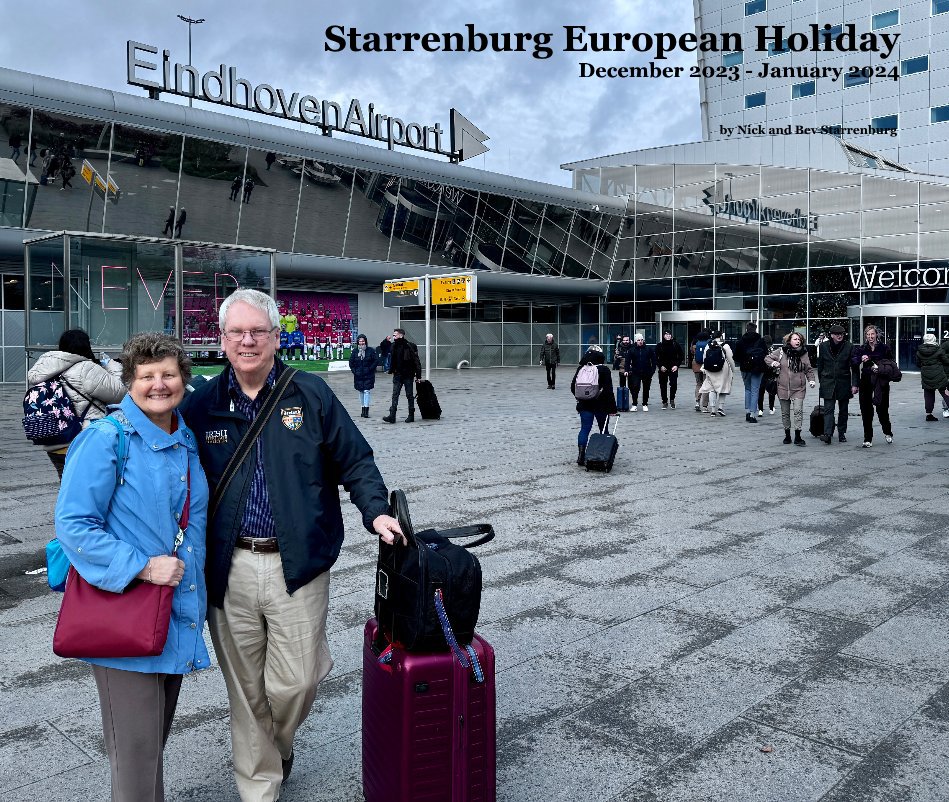 Ver Starrenburg European Holiday December 2023 - January 2024 por Nick and Bev Starrenburg
