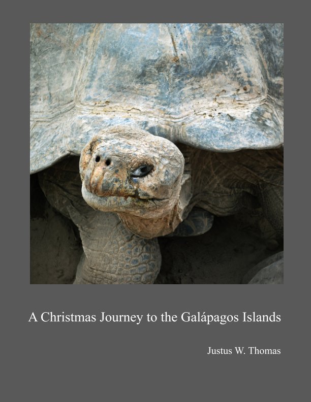 View A Christmas Journey to the Galápagos Islands by Justus Wayne Thomas