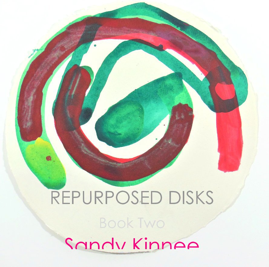 View Repurposed Disks: Book Two by Sandy Kinnee