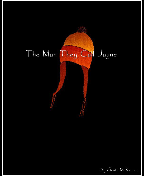 View The Man They Call Jayne by Scott McKeeve