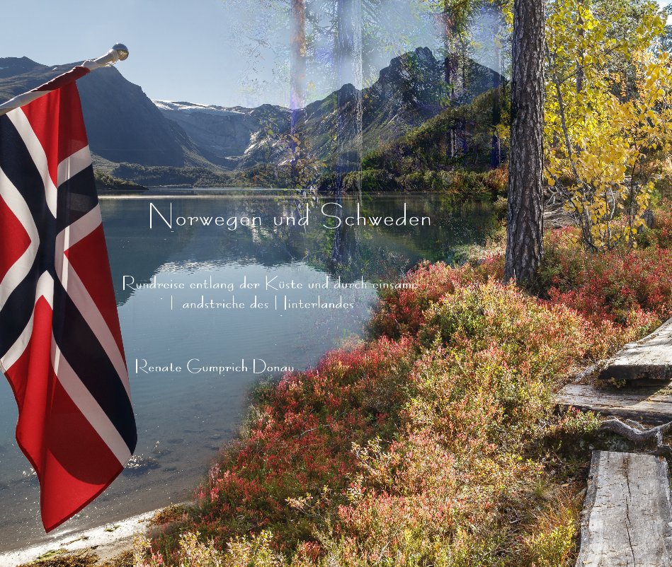 View Norwegen und Schweden by Renate Gumprich-Donau