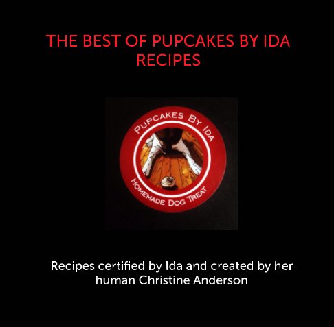 View Pupcakes By Ida Cookbook by Christine Anderson