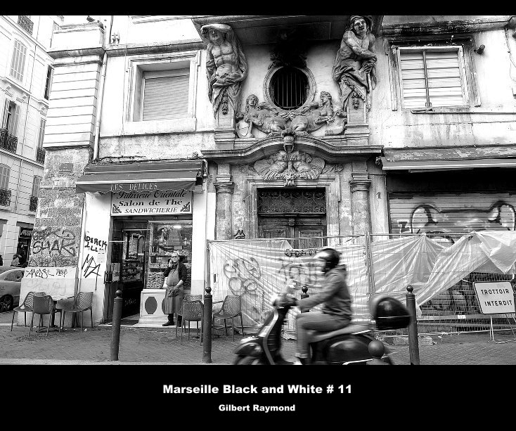 View Marseille Black and White # 11 by Gilbert Raymond