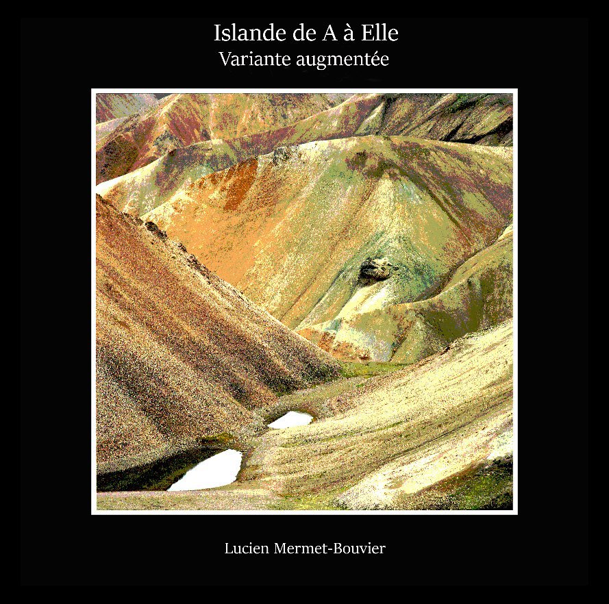 View Islande de A à Elle by Lucien Mermet-Bouvier