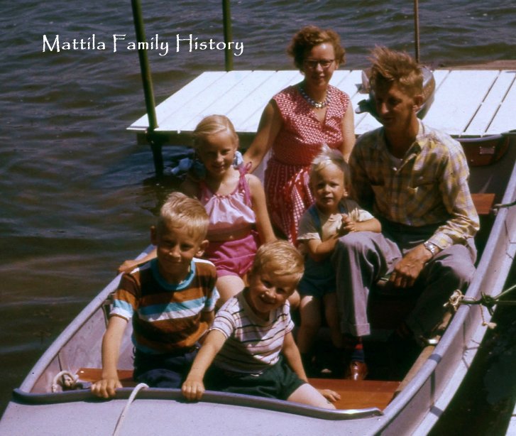 View Mattila Family History by darrel
