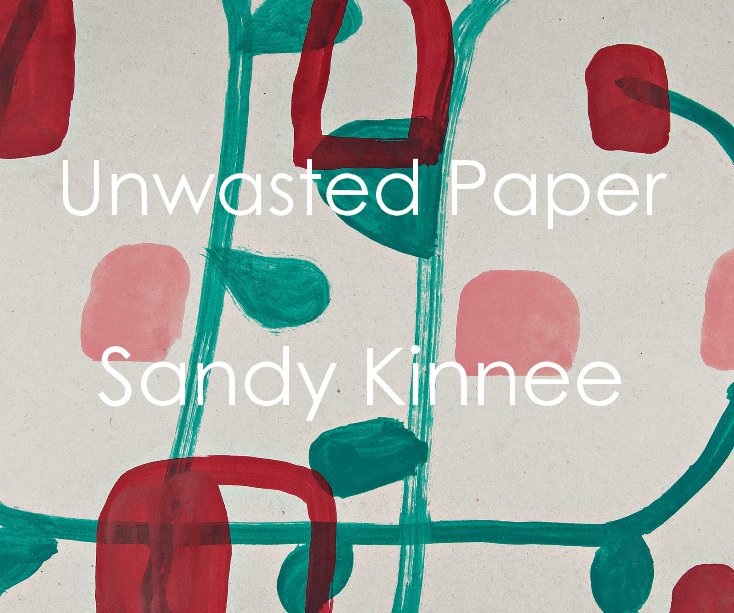 Bekijk Unwasted Paper op Sandy Kinnee