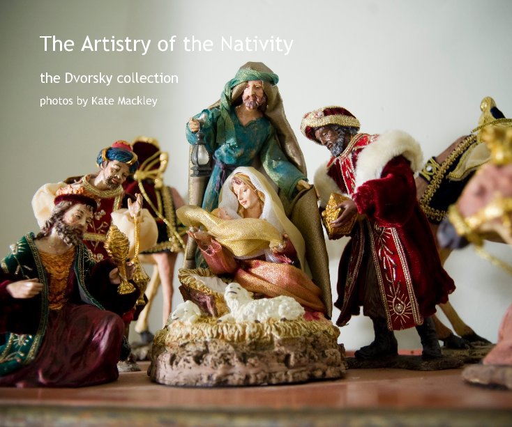 View The Artistry of the Nativity by photos by Kate Mackley