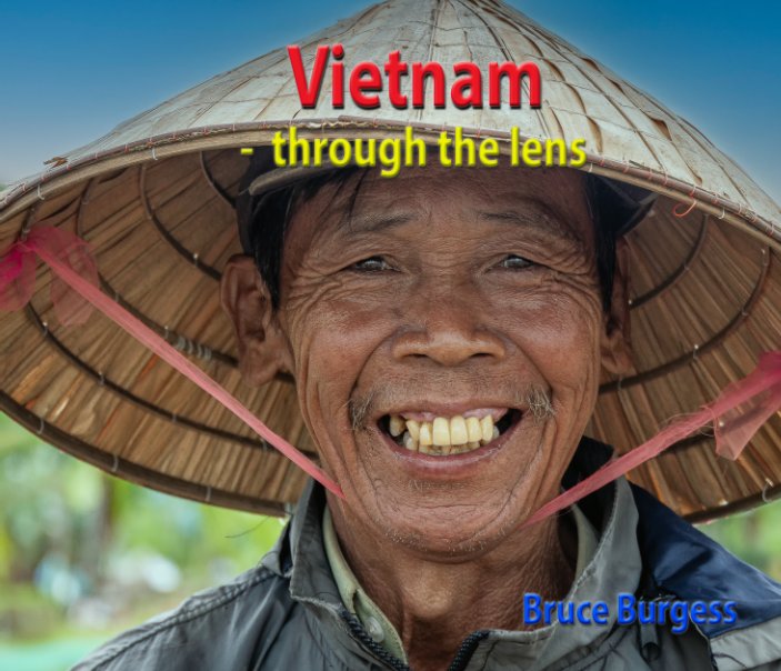 Ver Vietnam - through the lens por Bruce Burgess