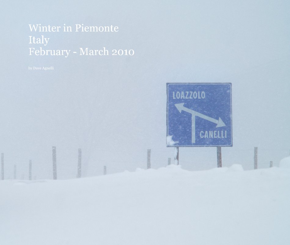Ver Winter in Piemonte Italy por Dave Agnelli