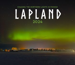 Chasing the Northern Lights in Finnish Lapland book cover