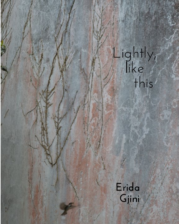 Ver Lightly, like this por Erida Gjini