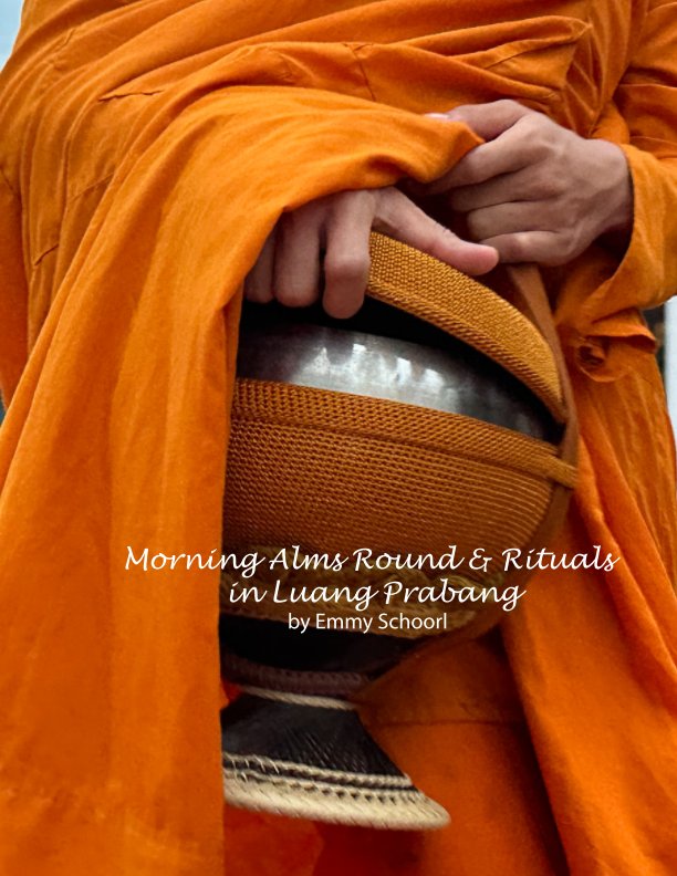 Ver Morning Alms Round and Rituals por Emmy Schoorl