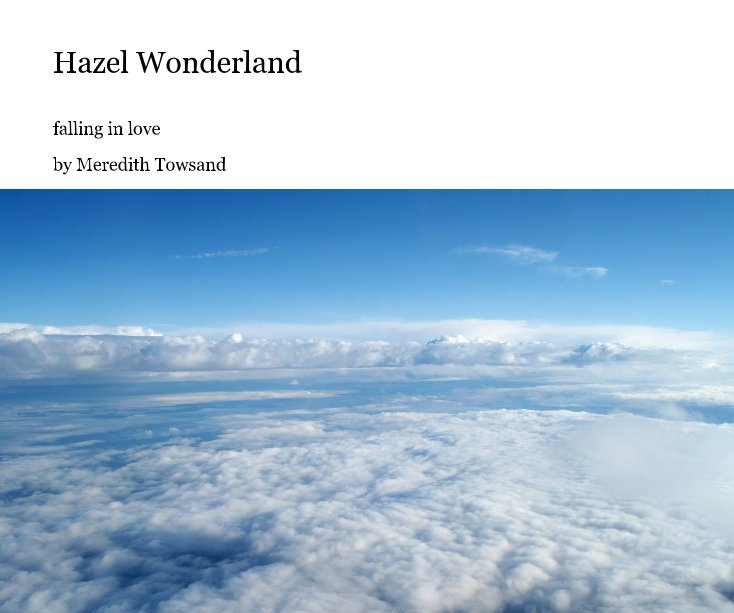 Ver Hazel Wonderland por Meredith Towsand