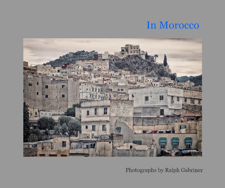 Visualizza In Morocco di Ralph Gabriner
