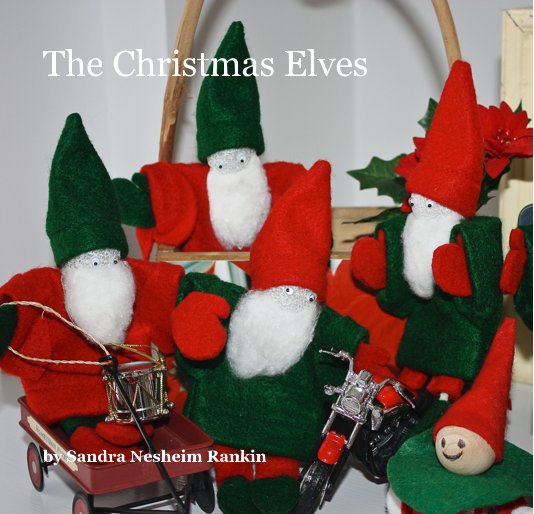 View The Christmas Elves by Sandra Nesheim Rankin