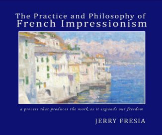 The Practice and Philosophy of French Impressionism book cover