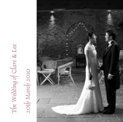 The Wedding of Clare & Lee 20th March 2010 book cover