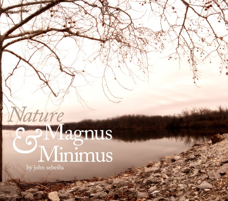 View Nature: Magnus & Minimus by John Sebesta