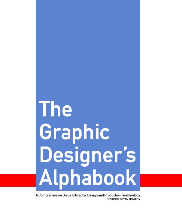 Ver The Graphic Designer's Alphabook por Bryan McNulty
