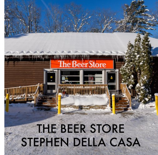 View The Beer Store by Stephen Della Casa