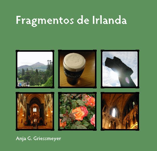 View Fragmentos de Irlanda by Anja G. Griessmeyer