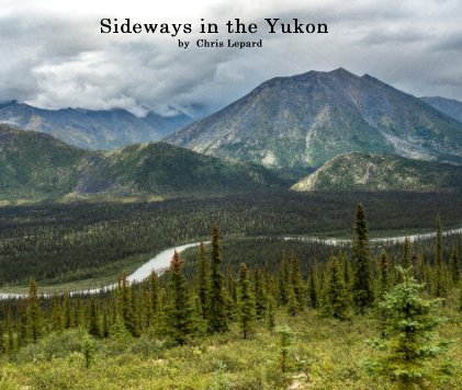 Sideways in the Yukon by Chris Lepard book cover