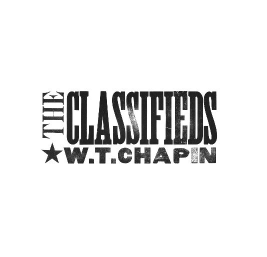 View The Classifieds by WT Chapin