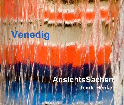 Venedig AnsichtsSachen Joerk Henkel book cover