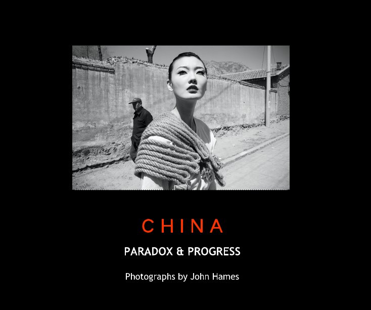 View CHINA: Paradox and Progress by John Hames