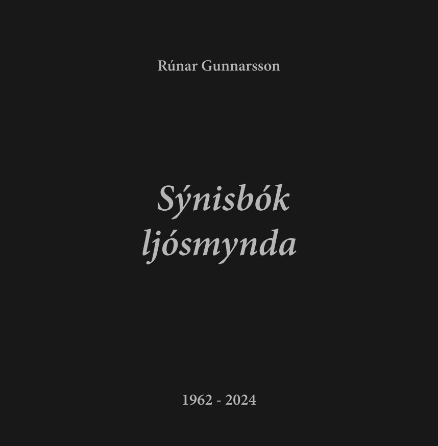 Sýnisbók ljósmynda 1962-2024 nach Rúnar Gunnarsson anzeigen