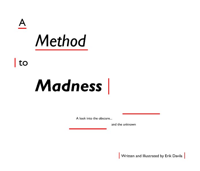 Visualizza A Method to Madness di Erik Davila