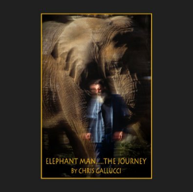 ELEPHANT MAN....THE JOURNEY book cover