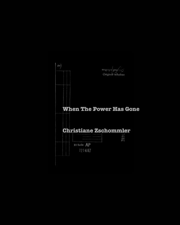 View When The Power Has Gone by Christiane Zschommler