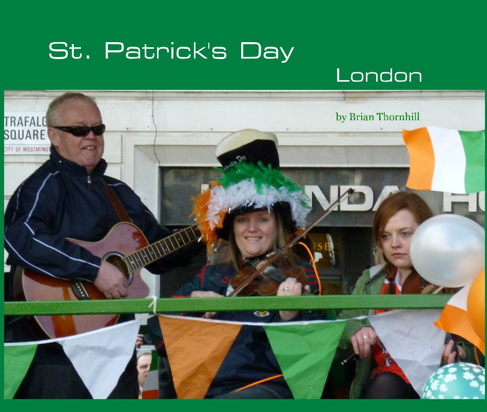 View St. Patrick's Day London by Brian Thornhill