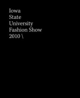 The Iowa State University Fashion Show 2010 book cover