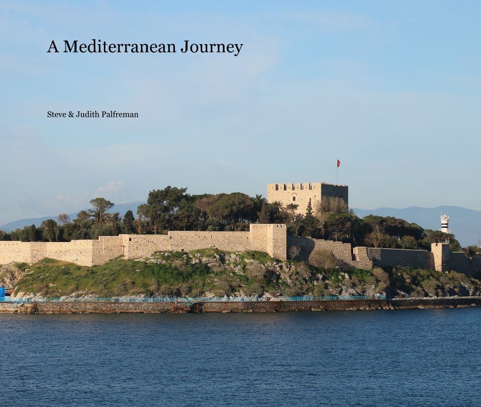 Visualizza A Mediterranean Journey di Steve and Judith Palfreman
