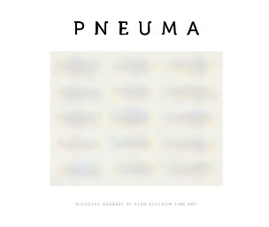 Pneuma - Nicholas Herbert at Alan Kluckow Fine Art 2024 book cover