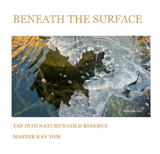 View BENEATH THE SURFACE by MASTER KAY TOM