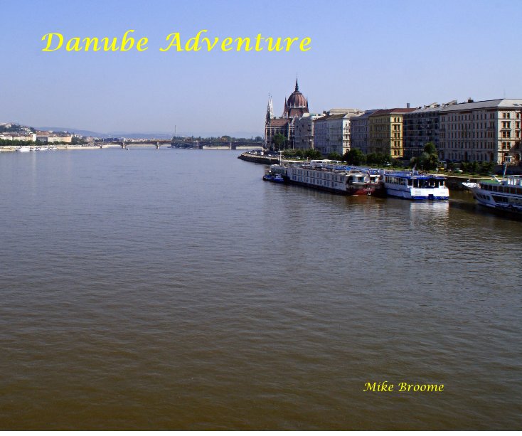 Visualizza Danube Adventure di Mike Broome