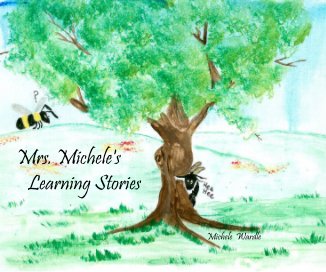 Mrs. Michele's Learning Stories Michele Wardle book cover