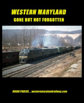 WESTERN MARYLAND Gone But Not Forgotten book cover