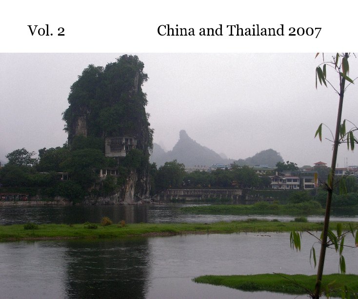 View Vol. 2 China and Thailand 2007 by MLMARTIN1944