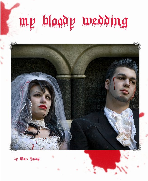 View my bloody wedding by Marc Young