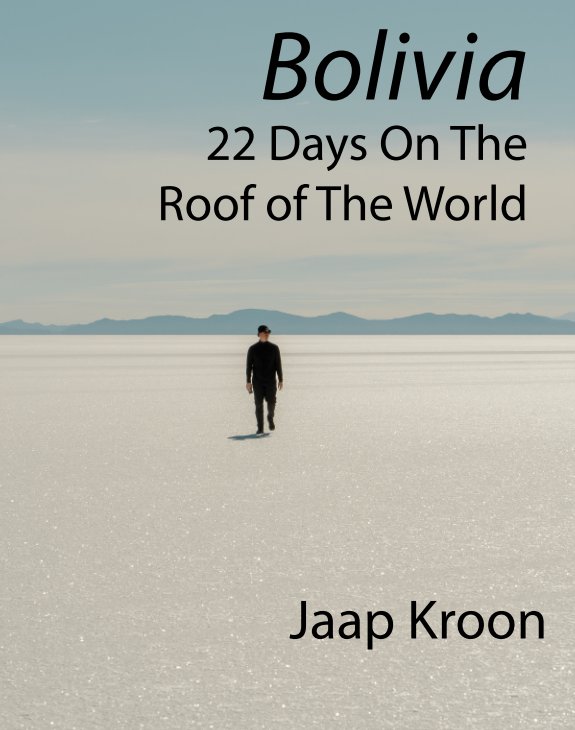 View Bolivia by Jaap Kroon