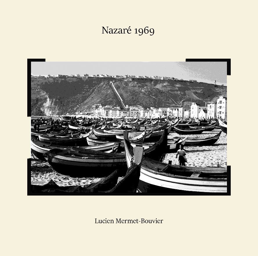 View Nazaré 1969 by Lucien Mermet-Bouvier