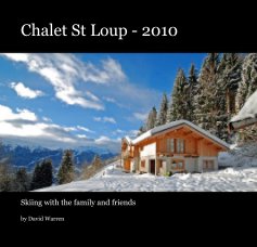 Chalet St Loup - 2010 book cover