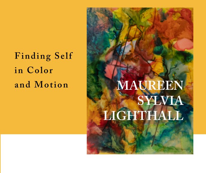 View Finding Self in Color and Motion by Maureen Sylvia Lighthall