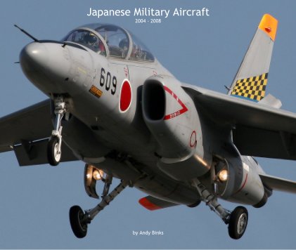 Japanese Military Aircraft 2004 - 2008 book cover